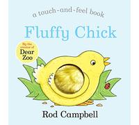 Fluffy Chick: A touch-and-feel book from the creator of Dear Zoo (Dear Zoo and Friends)