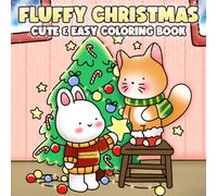 Fluffy Christmas: Christmas Coloring Book for Adults and Teens Featuring Cozy Winter Holiday Scenes with Adorable Animal Characters for Relaxation and Mindful Coloring