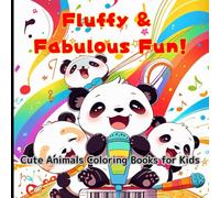 Fluffy & Fabulous Fun!: Cute Animals Coloring Books for Kids (Discover 30 Irresistibly Adorable Animals)