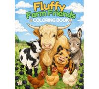 Fluffy Farm Friends: Coloring book with cute fluffy farm animals for adults, kids, & Teens. With Highlands, Pigs, and Goats.