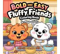 Fluffy Friends: Bold and Easy Coloring Book For Kids and Adults: Cute and Cozy, Simple and Big Designs For Kids, Teens and Adults, Comfy Coloring Book For Stress-Relief