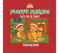 Fluffy Friends - Christmas Cheer & Coloring Fun: A Holiday Coloring Adventure with Adorable Animal Pals (Fluffy Club Coloring Books)