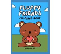 Fluffy Friends Coloring Book: Cute Animal Coloring Fun for Kids