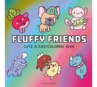 Fluffy Friends: Coloring Book for Adults, Teens or Kids Featuring Super Cute Animal Characters with Easy and Simple Designs for Relaxation