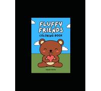 Fluffy Friends Coloring Book for kids Ages 4-8: Cute & Easy Animal Coloring Pages for Toddlers ,Preschoolers and young kids