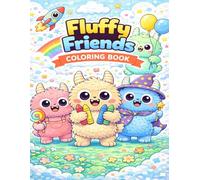 Fluffy Friends Coloring Book for Kids Cute Creatures, Fun Games & Creative Doodle Pages: A Cute Coloring & Activity Book with Fluffy Characters, ... Games & Creative Fun for Kids Ages 4-8