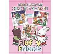 Fluffy Friends Create Your Own Christmas Cards: Color, Craft & Celebrate | 35 Festive Friends in Adorable Holiday Scenes to Color | Heartwarming ... Fun & DIY Card Making | Cozy Holiday Fun
