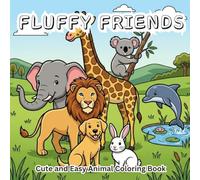FLUFFY FRIENDS: Cute and Easy Animal Coloring Book