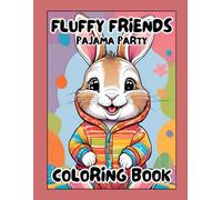 Fluffy Friends Pajama Party: Coloring Book for Kids, Teens, and Adults Featuring Baby Animals, Cute Designs for Education, Development, Relaxation, and Mental Health