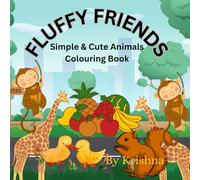 FLUFFY FRIENDS: Simple & Cute Animals Colouring Book