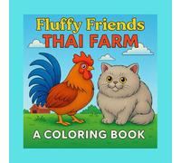 Fluffy Friends: Thai Farm Coloring Book: A Fun Thai Animal Coloring Book for Kids and Animal Lovers