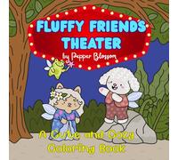 Fluffy Friends Theater: A Cute and Cozy Coloring Book
