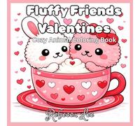 Fluffy Friends Valentines: Cozy Animal Coloring Book