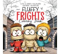 Fluffy Frights Coloring Book: A Cute & Creepy Halloween Coloring Adventure (Children's Coloring Books)