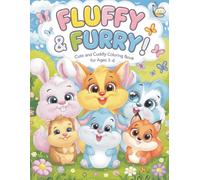 Fluffy & Furry!: Cute and Cuddly Coloring book for Ages 3-6