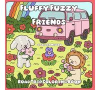 Fluffy Fuzzy Friends: Road Trip Coloring Book