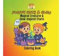 Fluffy Goth & Glow: A Mystically Cute Coloring Book of Soft Goth Vibes, Magical Creatures & Glow-Inspired Charm (Fluffy Club - Halloween)
