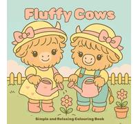 Fluffy Highland Cows Colouring Book: 40 Unique and Adorable Picture to Color