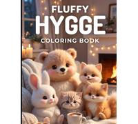 Fluffy Hygge Coloring Book: Cute Cozy Animals, Simple Designs, Relaxing and Fun Coloring Pages