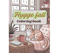 Fluffy hygge cozy fall: Coloring book for kids and adults 101 pages