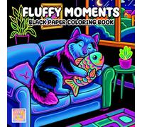 Fluffy Moments Black Paper Coloring Book: Cute Furry Adventures, Charming Cozy Scenes, and Glowing Art on Dark Pages