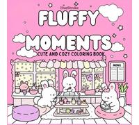 Fluffy Moments: Cute & Cozy Coloring Book: Simple Designs for Mindful Coloring and Creativity (Relaxing Moments Series)