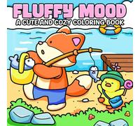 Fluffy Mood: Little Animal Friends Coloring Pages with Cute Moments, Kawaii Characters, and Cute Relaxing Scenes for Teens and Adults