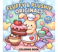 Fluffy & Plushie Originals: Bold And Easy Coloring Book With Sweet Animal Designs For Kids Ages 6-12 And Adults