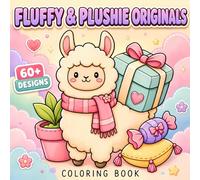 Fluffy & Plushie Originals Coloring Book: Charming Creature Designs With Big Simple Spaces For Kids Adults And Relaxed Creative Play