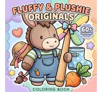 Fluffy & Plushie Originals Coloring Book: Over 60 Sweet Animal Designs For Calm Creative Time With Kids, Teens, And Grown-Ups