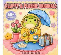 Fluffy & Plushie Originals Coloring Book: Simple And Sweet Animal Coloring Pages Designed For Relaxation, Imagination, And Joyful Gift Ideas
