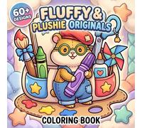 Fluffy & Plushie Originals: Cute Animal Coloring Book With 60+ Simple Illustrations For Calm Moments, Gifts, And Family Fun