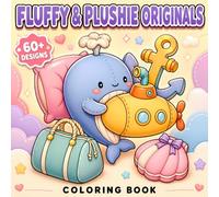 Fluffy & Plushie Originals: Sweet Animal Coloring Book With Bold Illustrations For Relaxation, Birthday Gifts, And Creative Joy