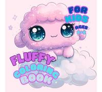 Fluffy Pufflings Coloring Book for Kids. A Cute & Simple Coloring Book for Kids Ages 2-5.: 30 Adorable Fantasy Creatures Made of Fluff, Joy and Imagination. (Flufftopia.)