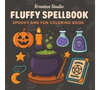 Fluffy Spellbook Coloring Book: Cute Witchy Coloring Pages, Kawaii Magic Coloring Book, Spooky Cute Witchcraft Art, Adorable Halloween Coloring Fun, ... Teens and Adults (Fluffy Club - Halloween)