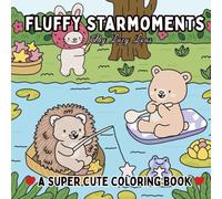 Fluffy Starmoments: A Bold and Cozy Coloring Book for Teens, Adults, and All Animal Lovers (Fluffy Friends Club)