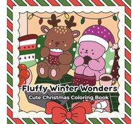 Fluffy Winter Wonders: Cute Christmas Coloring Book (Fluffy Friends Adventures)