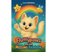 Fluffypaws and the Missing Rainbow: Picture Book (Early Learning)