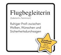 Flugbegleiterin: Ruhiger Profi zwischen Wolken, Wünschen und Sicherheitsdurchsagen. Das lustige Geschenkbuch für Mann, Frau, Kollege, Freund zu Geburtstag, Weihnachten