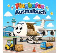 Flughafen Ausmalbuch für Kinder: Fröhliche Flugzeuge, lustige Koffer und Fahrzeuge zum Ausmalen (Coloring Books / Ausmalbücher - Nerina NER)