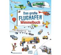 Flughafen Wimmelbuch: Das große Wimmelbilderbuch mit vielen Flugzeugen und Fahrzeugen