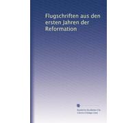 Flugschriften aus den ersten Jahren der Reformation: Volume 3