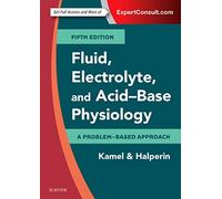 Fluid, Electrolyte and Acid-Base Physiology: A Problem-Based Approach