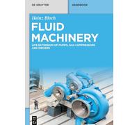 Fluid Machinery: Life Extension of Pumps, Gas Compressors and Drivers