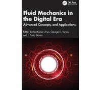 Fluid Mechanics in the Digital Era: Advanced Concepts and Applications