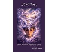 Fluid Mind: Theatre, Metabolism, and the Living Symbol