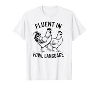 Fluido En El Lenguaje De Las Aves Gallo Juego De Palabra De Granjero De Pollo Camiseta