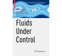 Fluids Under Control (Advances in Mathematical Fluid Mechanics)