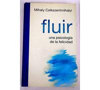 Fluir una psicologia de la felicidad