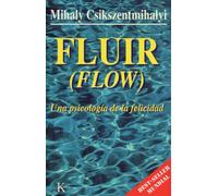 Fluir: Una psicología de la felicidad